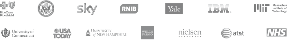 Blue Cross, Blue Shield, Department of State, Sky, RNIB, Yale, IBM, MIT, University of Connecticut, USA Today, University of New Hampshire, Wells Fargo, Nielsen, AT&T, NHS